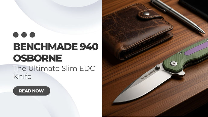Benchmade 940 Osborne: The Ultimate Slim EDC Knife